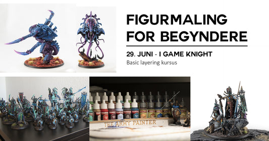 Figurmaling for begyndere - Layering like a pro! 29. juni